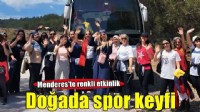 Menderes Belediyesi’nden kadınlara doğa yürüyüşü