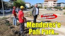 Menderes'e Pati Park geliyor