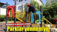 Menderes’te parklar yenileniyor
