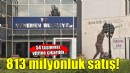 Menemen Belediyesi'nden 813 milyonluk satış!