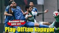 Menemen FK Play-Off'tan kopuyor