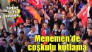 Menemen'de coşkulu kutlama...