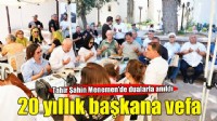 Merhum Başkan Şahin dualarla anıldı