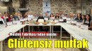 Meslek Fabrikası'ndan Glütensiz Mutfak müjdesi