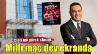 Milli heyecan bir kez daha Çiğli’de yaşanacak