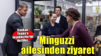 Minguzzi ailesinden Başkan Tugay’a ziyaret