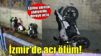 Motosikletle dereye uçan kadın hayatını kaybetti