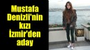 Mustafa Denizli'nin kızı İzmir'den belediye başkan aday adayı...