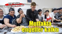 Mutfakta engeller kalktı