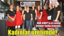 Narlıdereli kadınlar üretimde