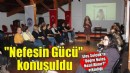 Nefesin biyolojisi ve psikolojik etkileri efes Selçuk'ta konuşuldu