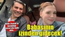 Nehir Zeyrek babasının izinden gidecek!