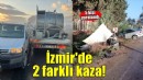 Ödemiş'te iki ayrı kazada 5 kişi yaralandı