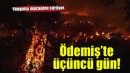 Ödemiş'te yangının 3. günü...