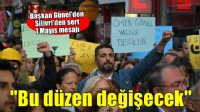 Ömer Günel'den sert 1 Mayıs mesajı: 'Umudu kaybetmeyeceğiz, bu düzen değişecek'