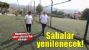 Orta Mahalle’de sahalar yenilenecek