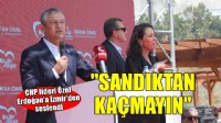 Özel, Erdoğan'a İzmir'den çağrı... ''SANDIKTAN KAÇMAYIN''