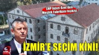 Özel'den Meslek Fabrikası tepkisi... 'İzmir'e seçim kini!'