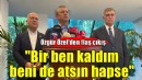 Özgür Özel: Bir ben kaldım, beni de atsın hapse!