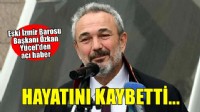 Özkan Yücel yaşamını yitirdi!