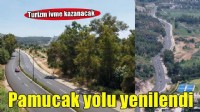 Pamucak yolu baştan sona yenilendi