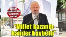 Pehlivan: Millet kazandı, hainler kaybetti!
