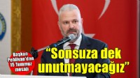 Pehlivan: Sonsuza dek unutmayacağız