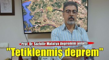 Prof. Dr. Sözbilir: Malatya’daki sarsıntı, ‘tetiklenmiş’ bir deprem