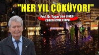 Prof. Dr. Yaşar: İzmir her yıl çöküyor