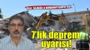 Prof. Sözbilir'den 7 büyüklüğünde deprem uyarısı!