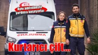 Sağlıkçı çift aynı ambulansta hastaların yardımına koşuyor