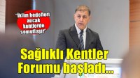 Sağlıklı Kentler Forumu başladı... Tugay: İklim hedefleri ancak kentlerde somutlaşır