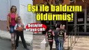 Saklandığı evde yakalanmıştı, detaylar ortaya çıktı... Boşandığı eşi ile baldızını öldürmüş!