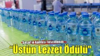 Şaşal Üstün Lezzet Ödülü aldı