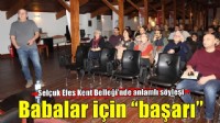 Selçuk Efes Kent Belleği’nde babalar için başarı söyleşisi