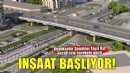 Şemikler Taşıt Üst Geçidi inşaatı başlıyor