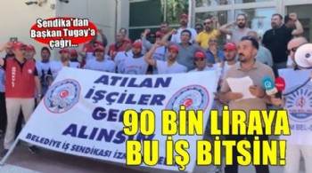 Sendikadan Tugay’a sokakta çağrı… 90 bin liraya bu iş bitsin
