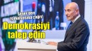 Soyer: Nerede olursanız olun demokrasiyi talep edin!