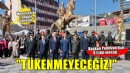Söz veriyoruz! Tükenmedik, tükenmeyeceğiz