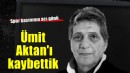 Spor spikeri Ümit Aktan yaşamını yitirdi