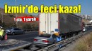 TIR'a arkadan çarptı: 1 ölü, 1 yaralı