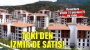 TOKİ İzmir dahil 48 ildeki 509 konut ve iş yerini açık artırmayla satacak