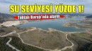 Tahtalı Barajı’nda su seviyesi yüzde 1'e düştü