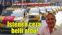 Taksici cinayetinde istenen ceza belli oldu