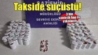Takside 3 bin sentetik hap ile yakalanıp, gözaltına alındı