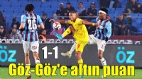 Trabzonspor, Göztepe ile 1-1 berabere kaldı