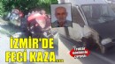 Ödemiş'te feci kaza: 1 kişi hayatını kaybetti