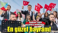 Tugay: Bizim için en güzel bayram çocuklarımızın neşesidir