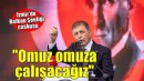 Tugay: Yürek yüreğe, omuz omuza çalışacağız
