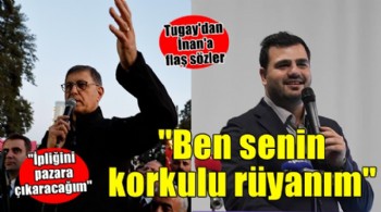 Tugay'dan İnan'a: Senin ipliğini pazara çıkaracağım